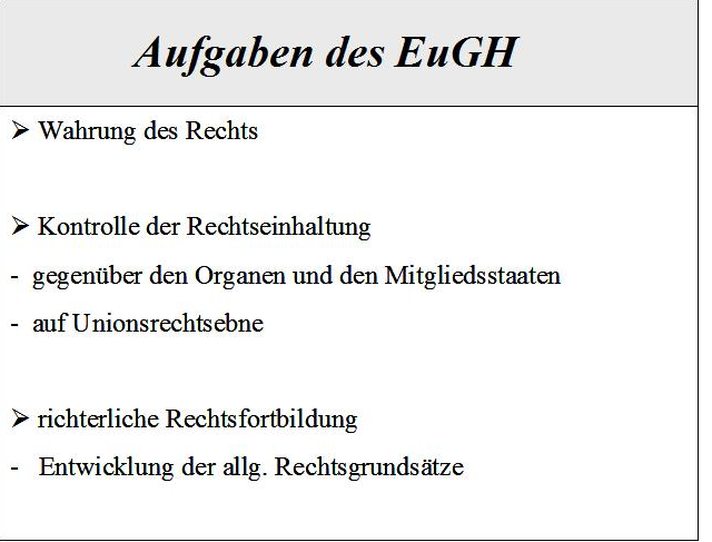  (image: http://ife.erdaxo.de/uploads/EURechtRechtsschutz/AufgabendesEuGH1.png) 